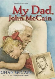 My Dad, John McCain (Meghan McCain)