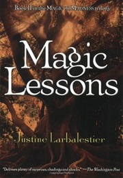 Magic Lessons (Magic or Madness #2) (Justine Larbalestier)