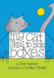 My Cat Likes to Hide in Boxes (Eve Sutton)