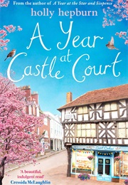 A Year at Castle Court (Holly Hepburn)