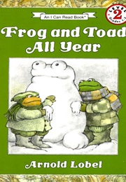 Frog and Toad All Year (Arnold Lobel)