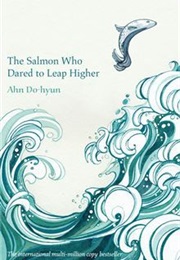The Salmon Who Dared to Leap Higher (Ahn Do-Hyun)