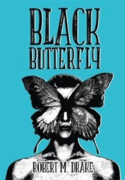 Black Butterfly (Robert M. Drake)