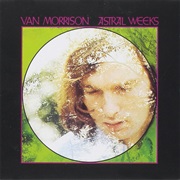 Astral Weeks (Van Morrison, 1968)
