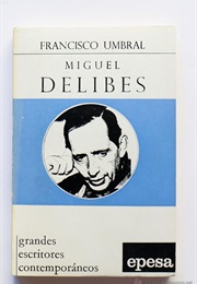 Miguel Delibes (Paco Umbral)