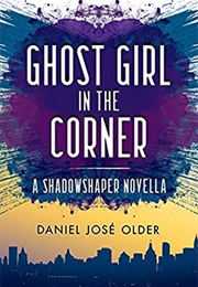 Ghost Girl in the Corner (Older)