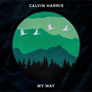 My Way - Calvin Harris