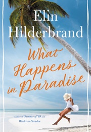 What Happens in Paradise (Elin Hilderbrand)