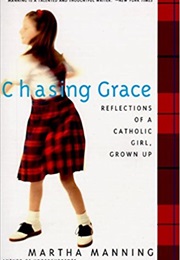 Chasing Grace (Martha Manning)