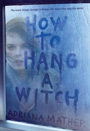 How to Hang a Witch (Adriana Mather)