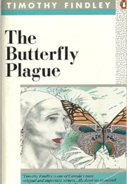 Butterfly Plague (Timothy Findley)