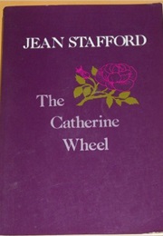 The Catherine Wheel (Jean Stafford)
