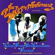 The Dukes of Stratosphear - Chips From the Chocolate Fireball