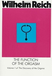 The Function of the Orgasm (Wilhelm Reich)