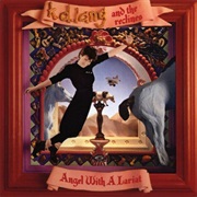 K.D. Lang - Angel With a Lariat (1987)