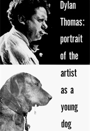 Portrait of the Artist as a Young Dog (Dylan Thomas)