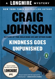 Kindness Goes Unpunished (Craig Johnson)
