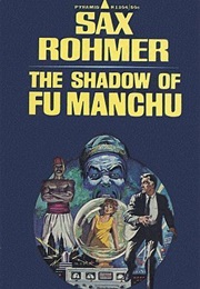 Shadow of Fu Manchu (Sax Rohmer)