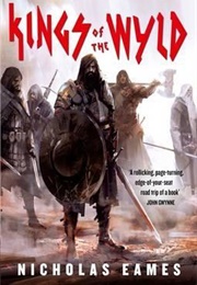 Kings of the Wyld : The Band, Book One (Nicholas Eames)