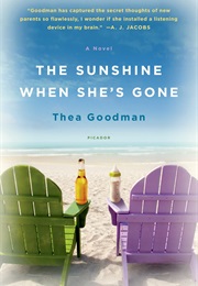 The Sunshine When She&#39;s Gone (Thea Goodman)