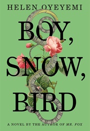 Boy, Snow, Bird (Helen Oyeyemi)