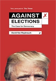 Against Elections (David Van Reybrouck)
