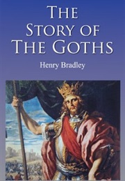 The Story of the Goths (Henry Bradley)