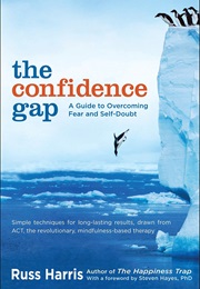 The Confidence Gap: From Fear to Freedom (Russ Harris)