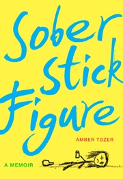 Sober Stick Figure (Amber Tozer)
