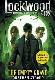 Lockwood and Co 5: The Empty Grave (Jonathan Stroud)