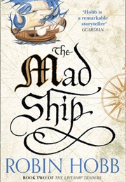 The Mad Ship (Robin Hobb)