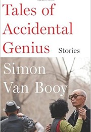 Tales of an Accidental Genius (Simon Van Booy)