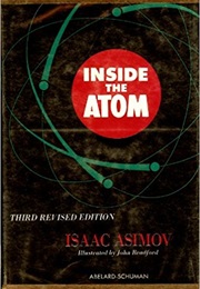 Inside the Atom (Isaac Asimov)