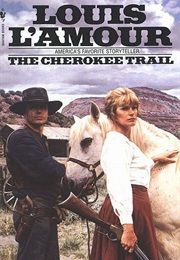 The Cherokee Trail (Louis L&#39;amour)