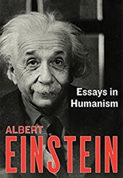 Essays in Humanism (Albert Einstein)