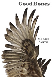 Good Bones (Maggie Smith)