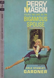 The Case of the Bigamous Spouse (Earl Stanley Gardner)