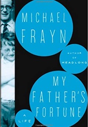My Father&#39;s Fortune (Michael Frayn)