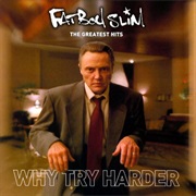 Fatboy Slim - The Greatest Hits - Why Try Harder