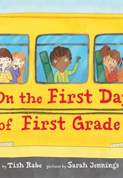 One the First Day of First Grade (Tish Rabe)