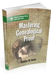 Mastering Genealogical Proof by Thomas W. Jones