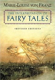 The Interpretation of Fairy Tales (Marie-Louise Von Franz)