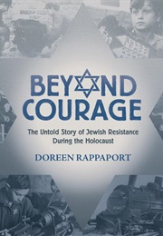 Beyond Courage: The Untold Story of the Jewish Resistance (Doreen Rappaport)