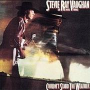 Stevie Ray Vaughn - Couldn&#39;t Stand the Weather