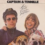 Love Will Keep Us Together (Captain &amp; Tenille)