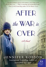 After the War Is Over (Jennifer Robson)