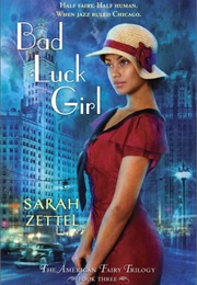 Bad Luck Girl (Sarah Zettel)