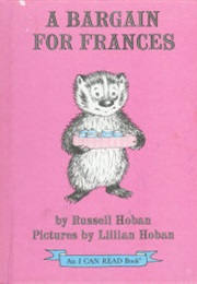 A Bargain for Frances (Russell Hoban)