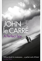 A Perfect Spy (John Le Carre)