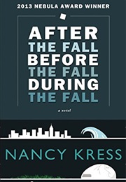 After the Fall, Before the Fall, During the Fall (Nancy Kress)